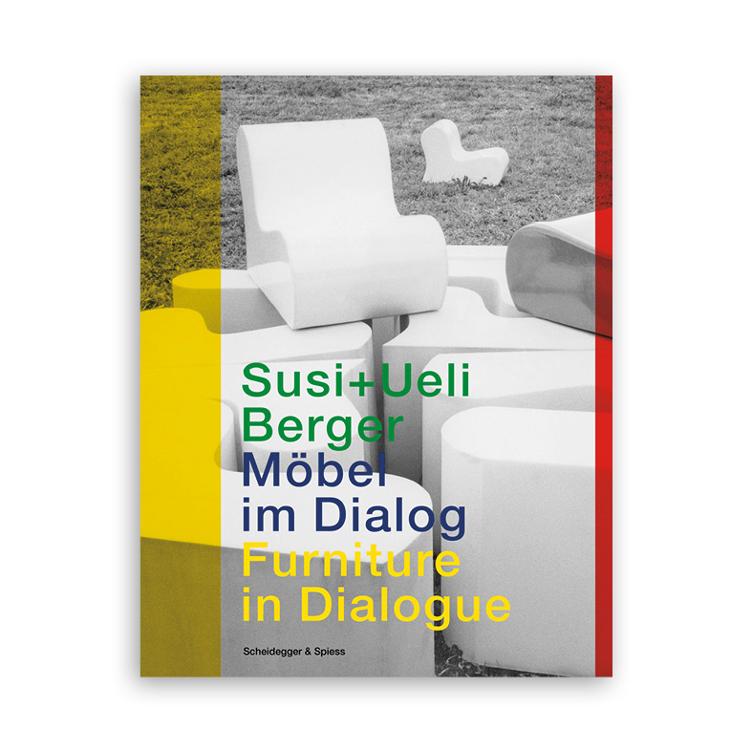 Scheidegger & Spiess | Susi und Ueli Berger: Möbel im Dialog, Buch, Wohnmöbel